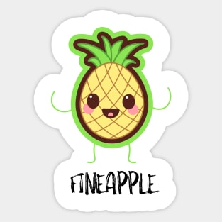 Pineapple Fineapple Sticker